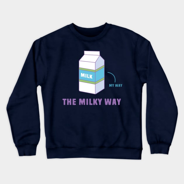 The Milky Way Crewneck Sweatshirt by Shirts That Bangs